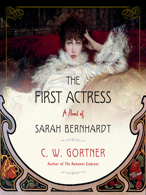 Title details for The First Actress by C.  W. Gortner - Available